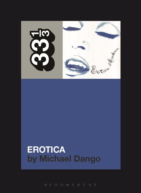 Item #282769 Madonna's Erotica (33 1/3). Michael Dango