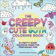 Item #280678 The Creepy Cute Goth Coloring Book: 30 Pretty Scary Coloring Pages for Year-Round...