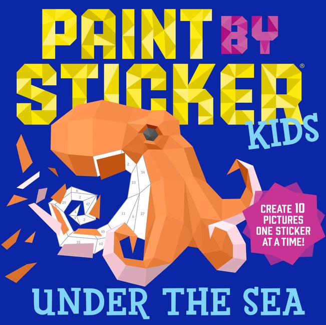 Item #251034 Paint by Sticker Kids: Under the Sea: Create 10 Pictures One Sticker at a Time!...