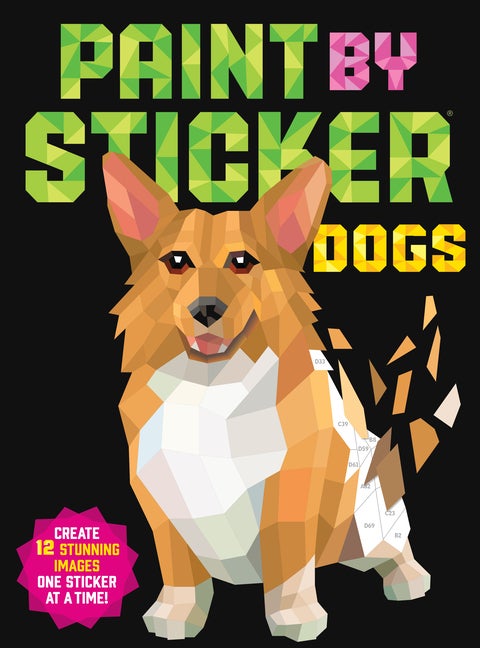 Item #232247 Paint by Sticker: Dogs: Create 12 Stunning Images One Sticker at a Time! Workman...