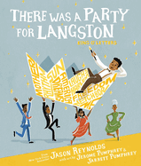 Item #280537 There Was a Party for Langston. Jason Reynolds