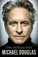 Item #1047241 One Helluva Ride. Michael Douglas