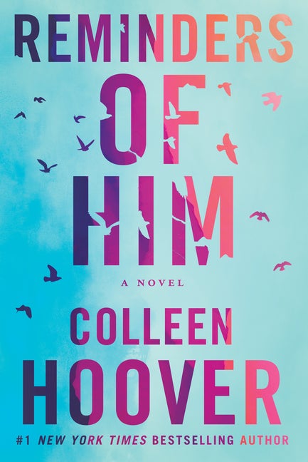 Item #264169 Reminders of Him: A Novel. Colleen Hoover
