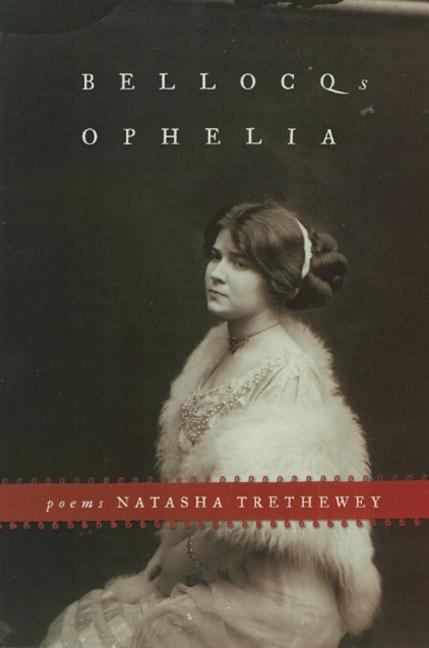 Item #282439 Bellocq's Ophelia: Poems SIGNED. Natasha Trethewey