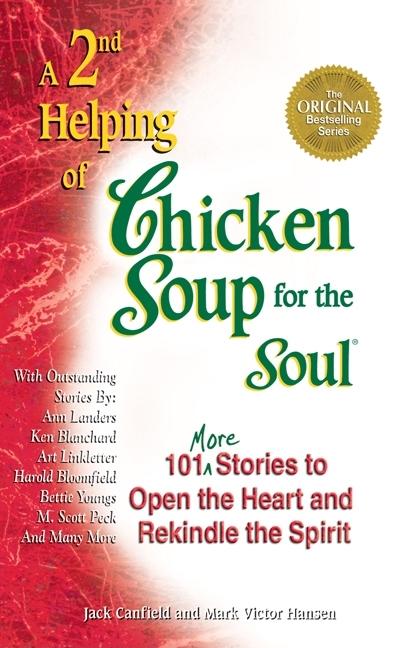 Item #194081 A 2nd Helping of Chicken Soup for the Soul: 101 More Stories to Open the Heart and...