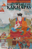 Item #281389 History of the Karmapas: The Odyssey of the Tibetan Masters with the Black Crown....