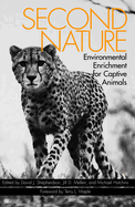 Item #280500 Second Nature: Enviromental Enrichment for Captive Animals. David J. Shepherdson,...