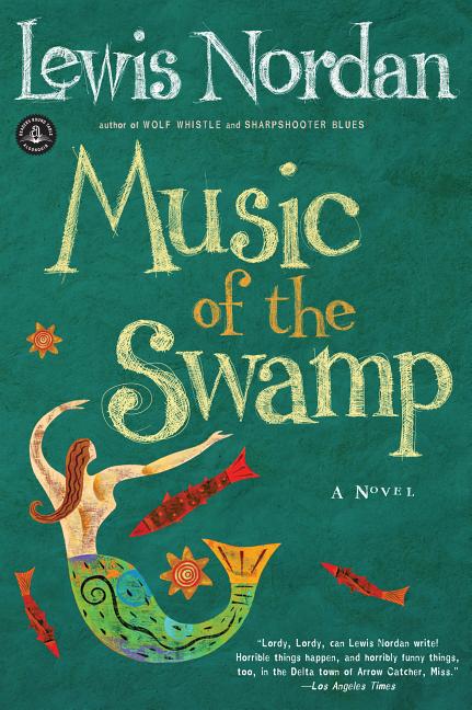 Item #231143 Music of the Swamp (Front Porch Paperbacks). Lewis Nordan