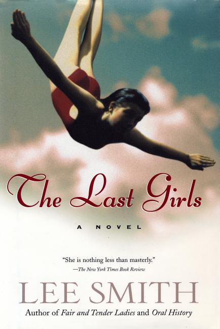 Item #282272 The Last Girls. Lee Smith