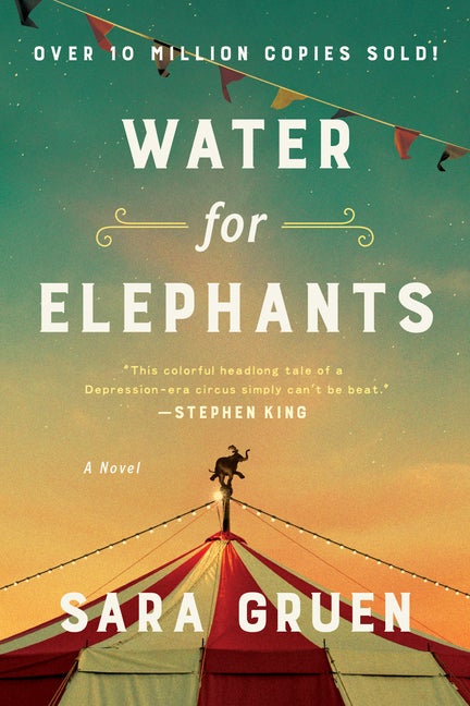 Item #287063 Water for Elephants: A Novel. Sara Gruen
