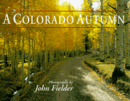 Item #281634 Colorado Autumn [SIGNED]. John Fielder