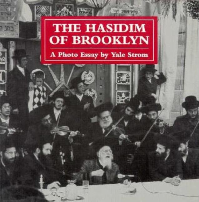 Item #271698 The Hasidim of Brooklyn: A Photo Essay. Yale Strom