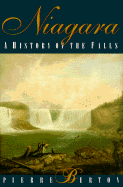 Item #179612 Niagara: A History of the Falls. Pierre Berton