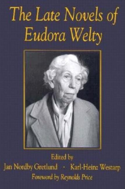 Item #229511 The Late Novels of Eudora Welty