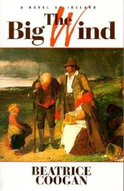 Item #167938 The Big Wind: A Novel of Ireland. Beatrice Coogan