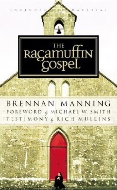 Item #276839 The Ragamuffin Gospel. Brennan Manning