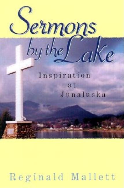 Item #127283 Sermons by the Lake. Reginald Mallett