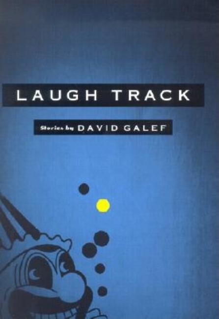 Item #261009 Laugh Track. David Galef
