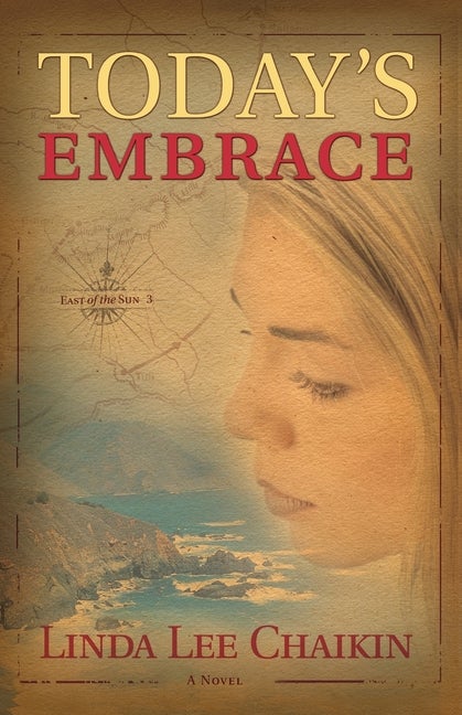 Item #264072 Today's Embrace (East of the Sun #3). Linda Lee Chaikin