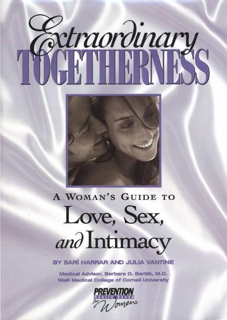 Item #1001537 Extraordinary Togetherness: A Woman's Guide to Love, Sex and Intimacy. Harraar...