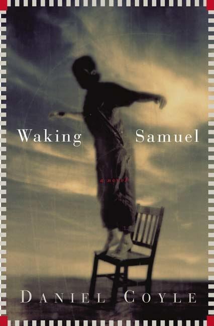 Item #237121 Waking Samuel. Daniel Coyle