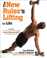 Item #1025260 New Rules of Lifting for Life: An All-New Muscle-Building, Fat-Blasting Plan for...