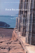Item #1001992 Four Island Utopias: Being Plato's Atlantis, Euhemeros of Messene's Panchaia,...