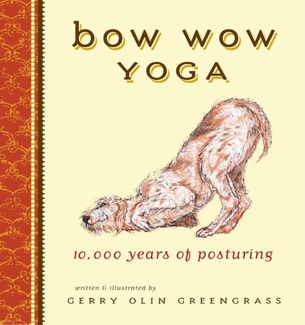 Item #221978 Bow Wow Yoga. Gerry Greengrass
