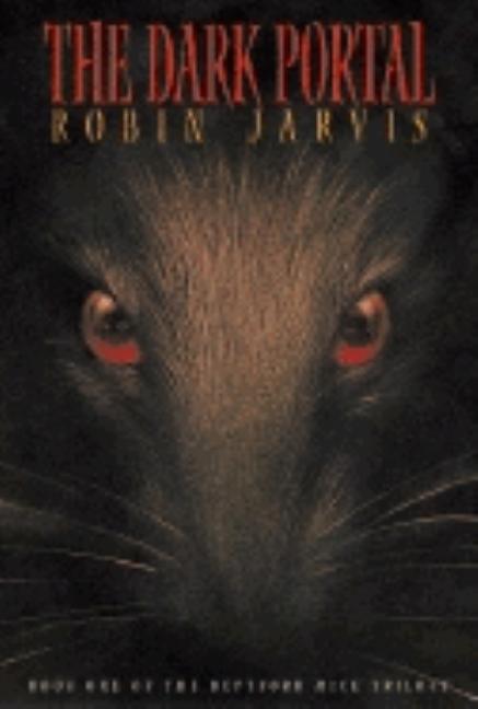 Item #242900 The Dark Portal (Book One of the Deptford Mice Trilogy). Robin Jarvis