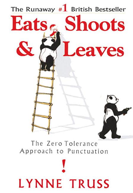 Item #270713 Eats, Shoots & Leaves: The Zero Tolerance Approach to Punctuation. Lynne Truss