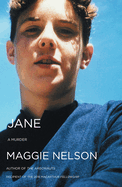 Item #275443 Jane: A Murder. Maggie Nelson