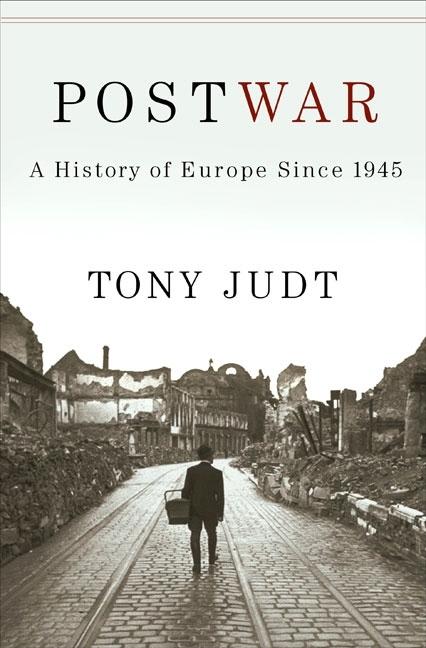 Item #287132 Postwar: A History of Europe Since 1945. Tony Judt