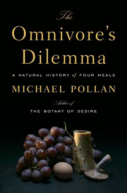 Item #286926 The Omnivore's Dilemma: A Natural History of Four Meals. Michael Pollan