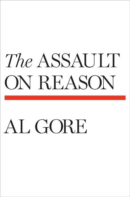 Item #282556 The Assault on Reason. Al Gore