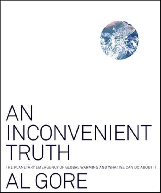 Item #282332 An Inconvenient Truth: The Planetary Emergency of Global Warming and What We Can Do...