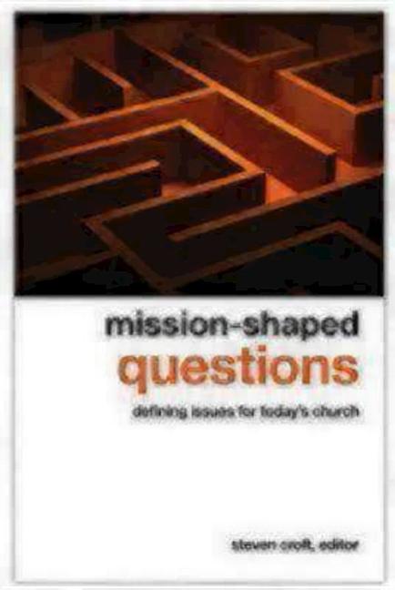 Item #180905 Mission-Shaped Questions: Defining Issues for Today's Church