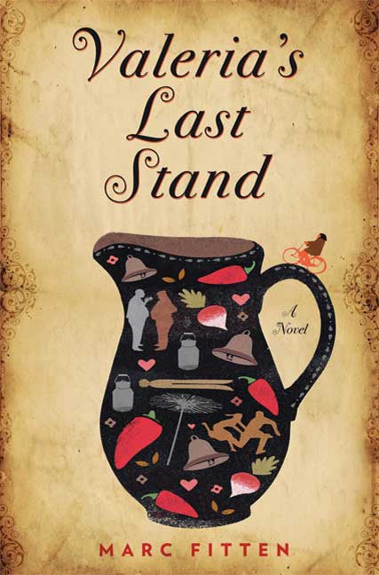 Item #082906 Valeria's Last Stand: A Novel. Marc Fitten