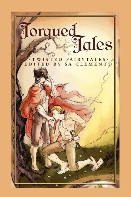 Item #274530 Torqued Tales [SIGNED]. S. A. Clements