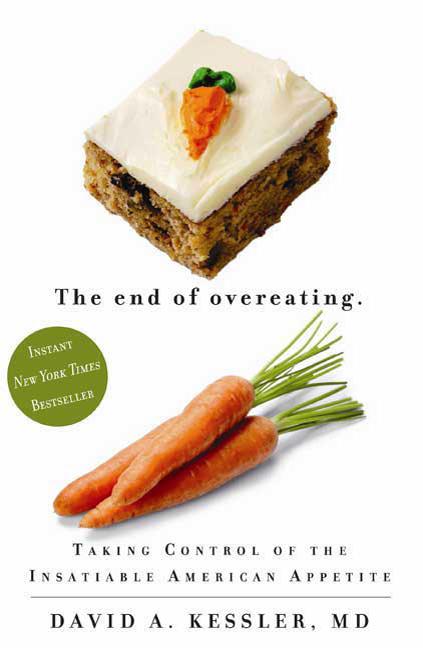 Item #249078 The End of Overeating: Taking Control of the Insatiable American Appetite. David...