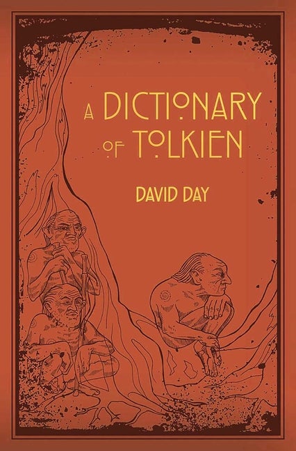 Item #271069 A Dictionary of Tolkien (1) (Tolkien Illustrated Guides). David Day