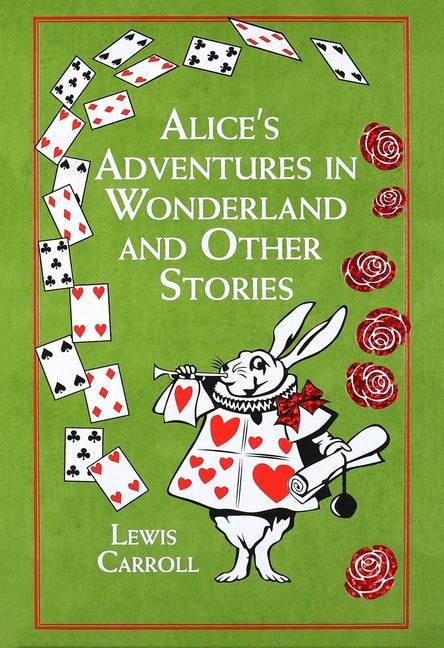 Item #261398 Alice's Adventures in Wonderland and Other Stories. Lewis Carroll, John, Tenniel
