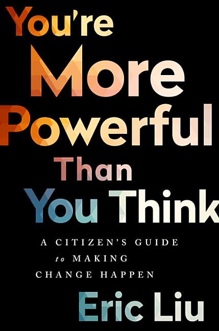 Item #247177 You're More Powerful than You Think: A Citizen’s Guide to Making Change Happen....