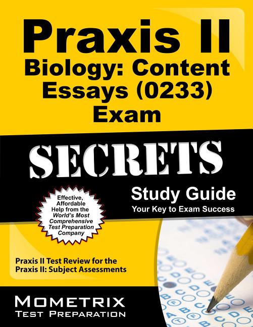 Item #124157 Praxis II Biology: Content Essays (0233) Exam Secrets Study Guide: Praxis II Test...