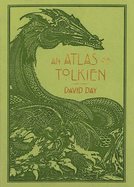 Item #229903 An Atlas of Tolkien (2) (Tolkien Illustrated Guides). David Day