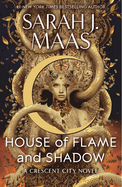 Item #285683 House of Flame and Shadow (Crescent City, 3). Sarah J. Maas