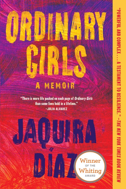 Item #283707 Ordinary Girls: A Memoir. Jaquira Díaz