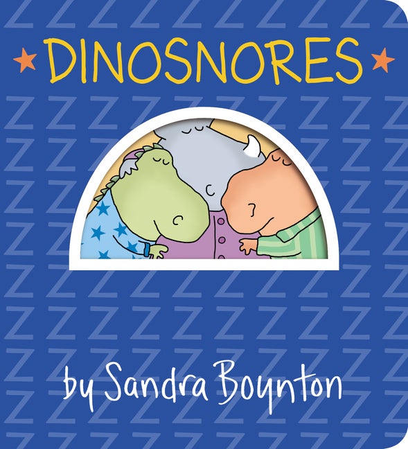 Item #265247 Dinosnores (Boynton on Board). Sandra Boynton