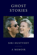 Item #1040035 Ghost Stories: A Memoir. Siri Hustvedt