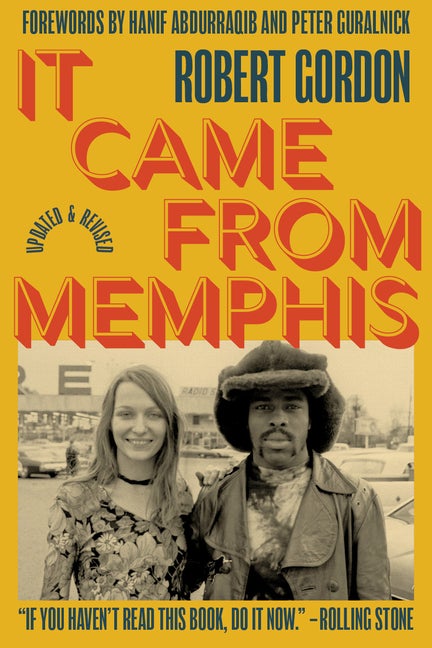 Item #283773 It Came From Memphis: Updated and Revised. Robert Gordon