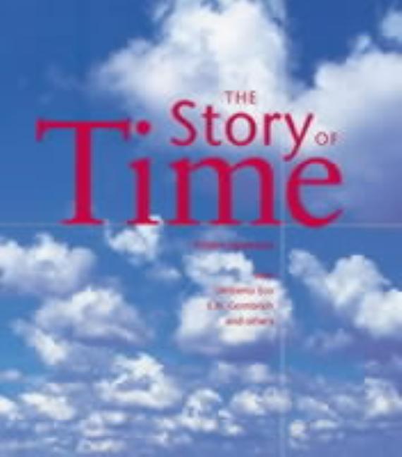 Item #219135 Story of Time. Kristen Lippincott, E. H., Gombrich, Umberto, Eco